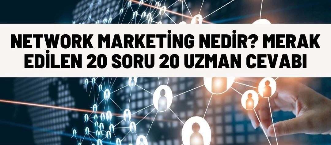 Network marketing nedir hızlı bir şekilde nasıl başarılı olunur